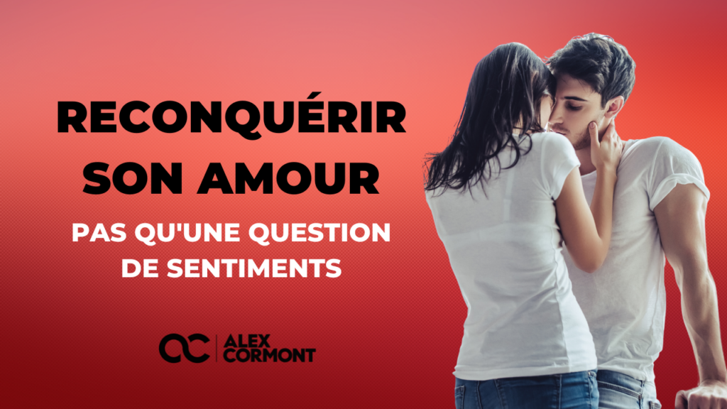 Reconquérir son amour : les clés de la reconquête amoureuse
